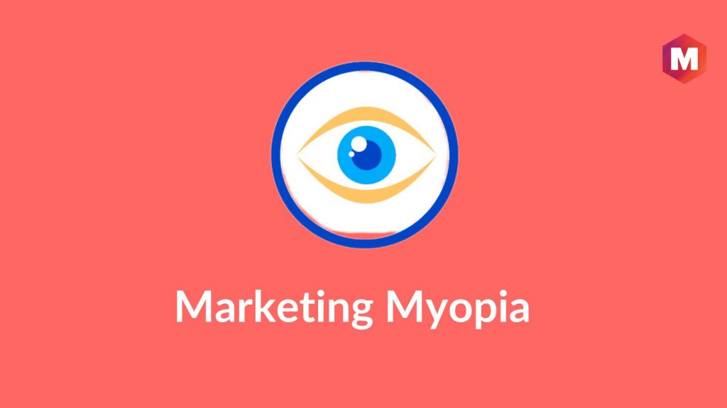 What is Marketing Myopia