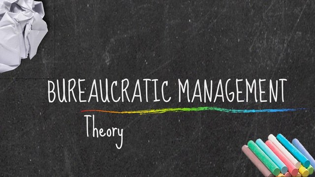 Bureaucratic Management by Max Weber 2