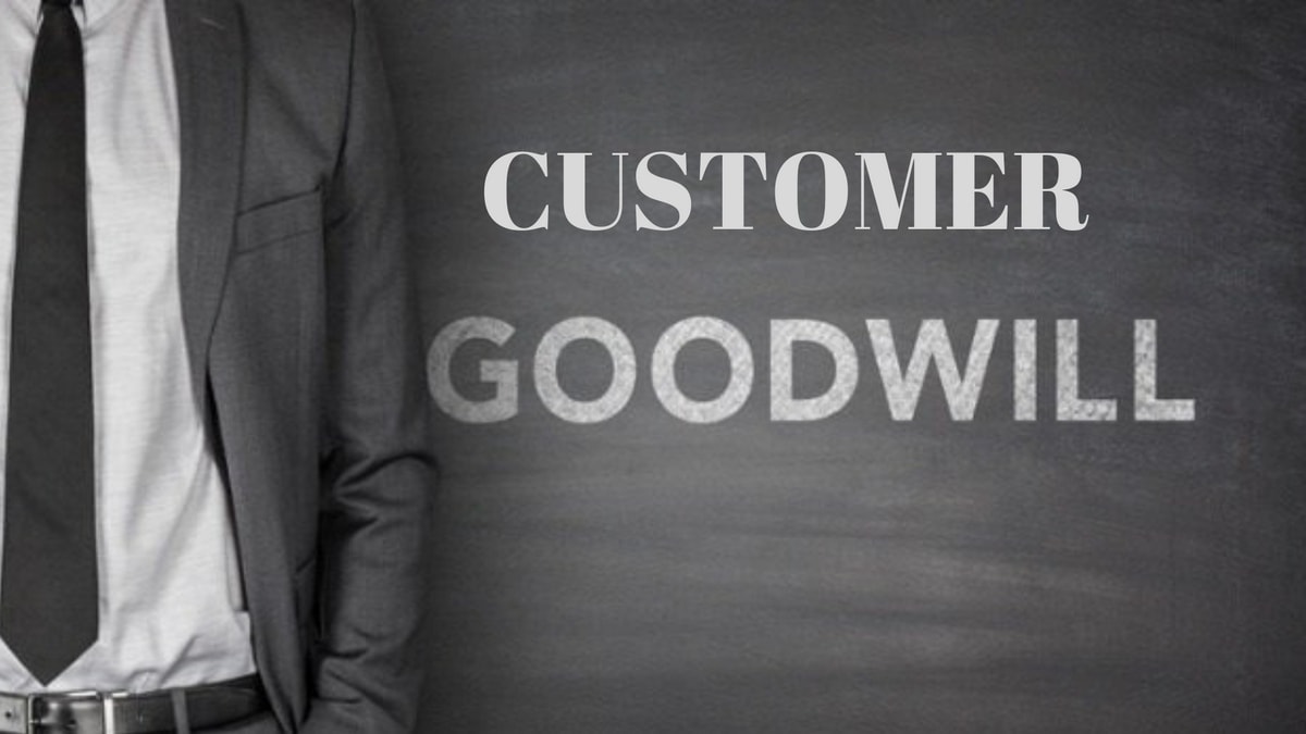 What is Customer Goodwill and How to Manage Customer Goodwill?