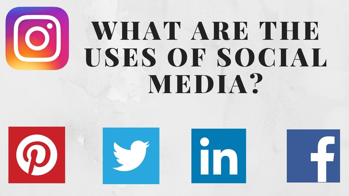 What are the 3 listed uses of social media?