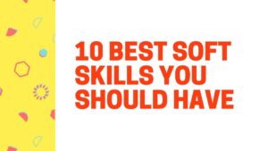 Best Soft Skills You Should Have - 2