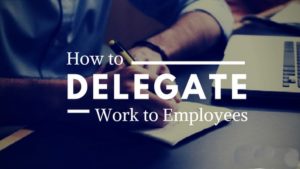 Delegate Work To Employees - 2