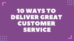 Deliver Great Customer Service - 1
