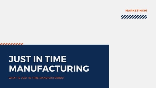 Just in Time Manufacturing - 1