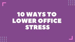 Lower Office Stress - 2