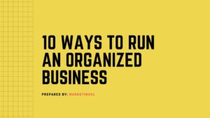Run An Organized Business - 2