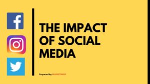 The Impact Of Social Media - 3