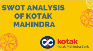SWOT Analysis of Kotak Mahindra - 3