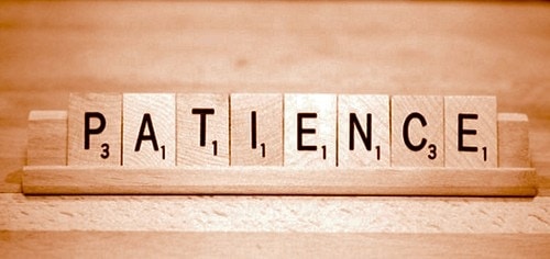 Patience is a virtu when it comes to leadership skills