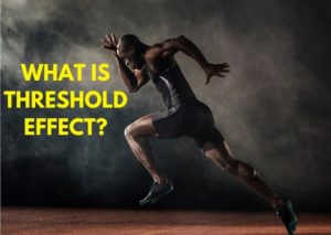 What is Threshold Effect - 1
