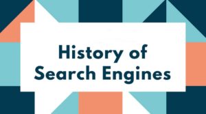 History of Search Engines