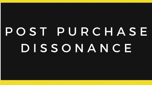 Post Purchase Dissonance