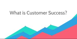 What Is Customer Success - 1