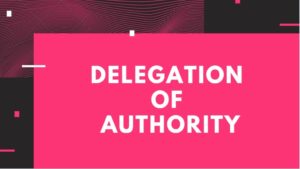 Delegation of authority