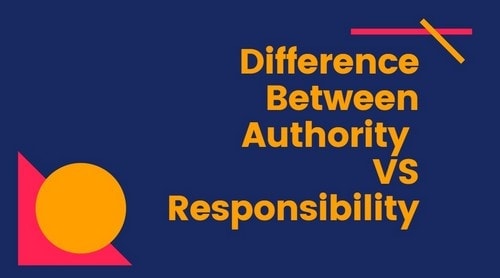 Difference between authority and responsibility