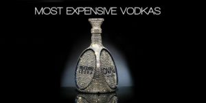 Most Expensive Vodkas