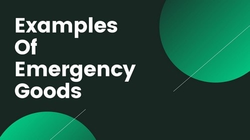 What are Emergency Goods