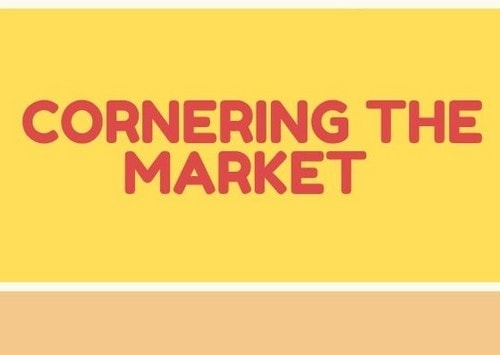 What is Cornering the market 