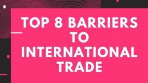 Barriers to International Trade