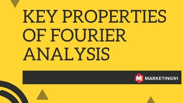 Key Properties of Fourier Analysis