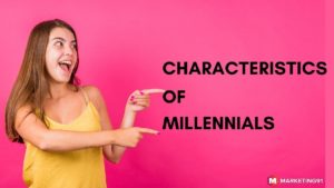 Characteristics of Millennials