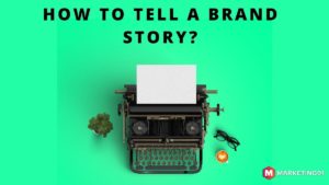 How to tell a brand story