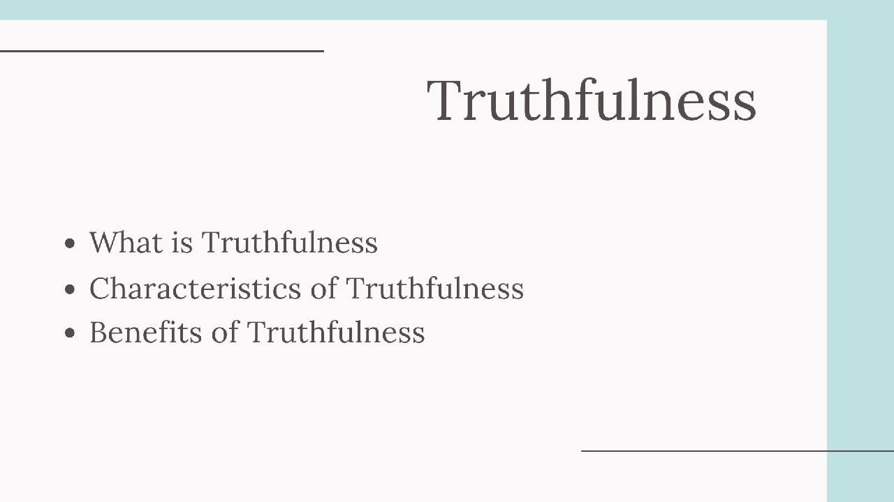 Truthfulness Meaning Characteristics And Benefits truthfulness-meaning-characteristics-and-benefits
