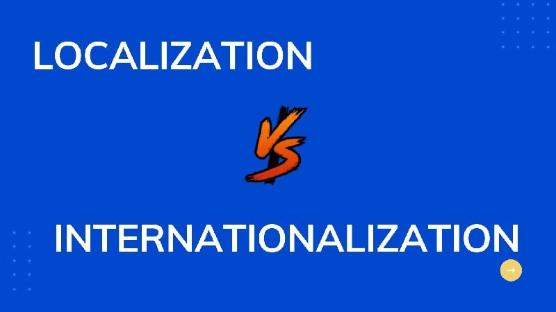 Localization vs.Internationalization