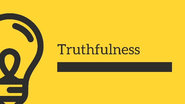 Truthfulness - Meaning, Characteristics And Benefits