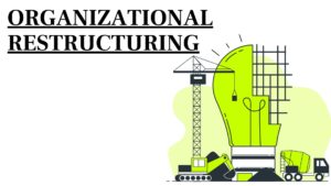 What is Organizational Restructuring