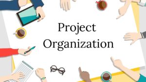 What is Project Organization