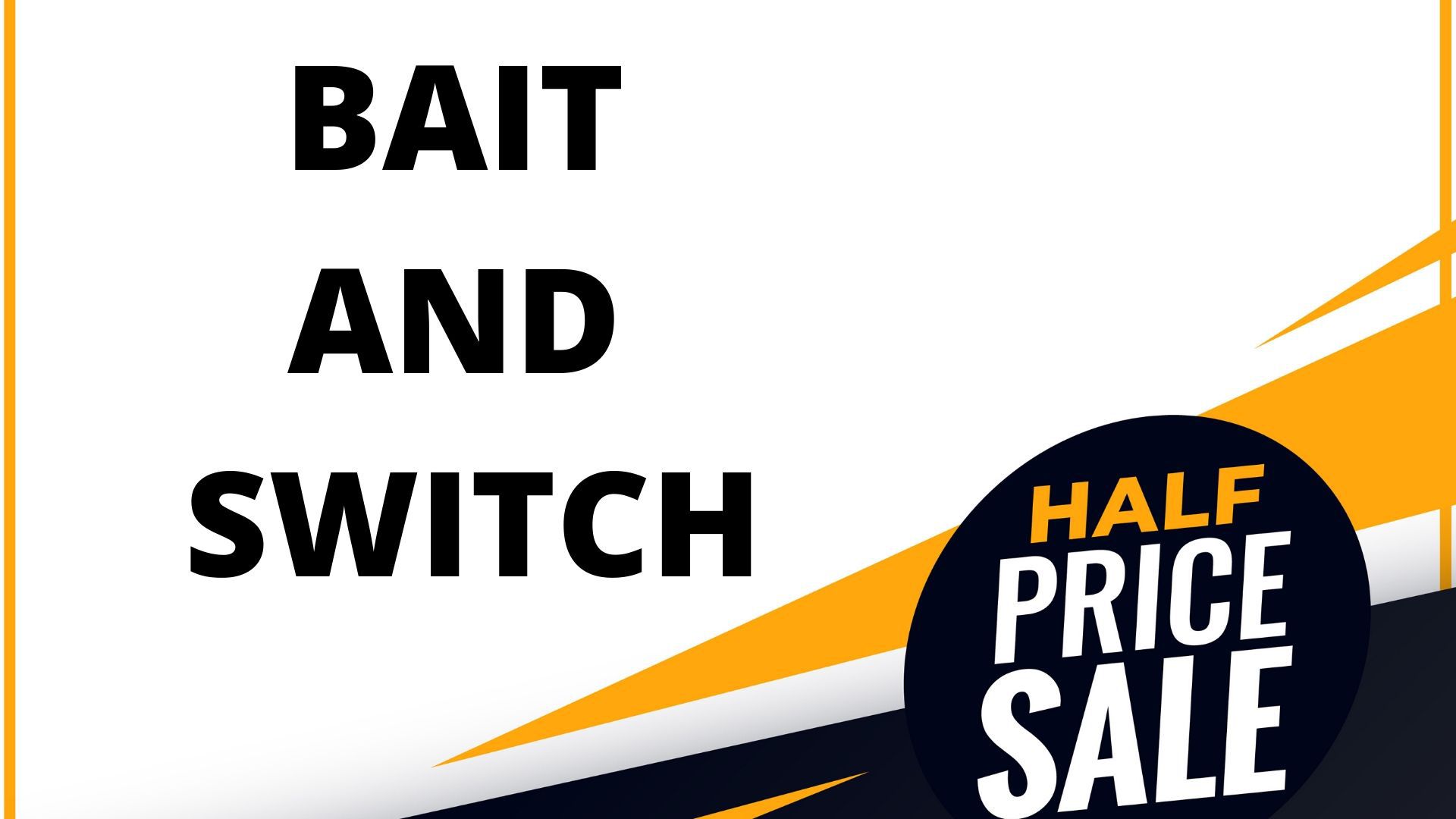 Bait and switch Definition, Signs of Bait and Switch scams