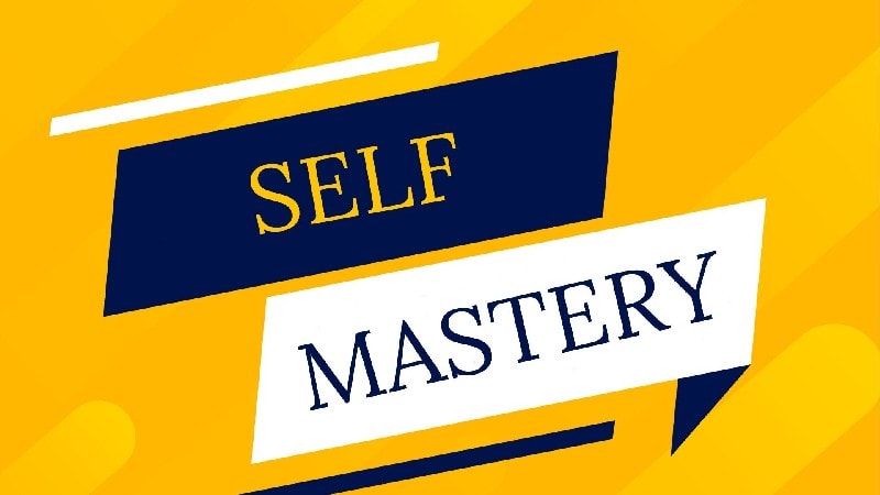 Steps to develop self-mastery