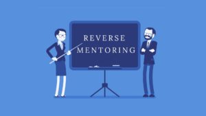 What is Reverse Mentoring