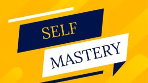 What is Self Mastery