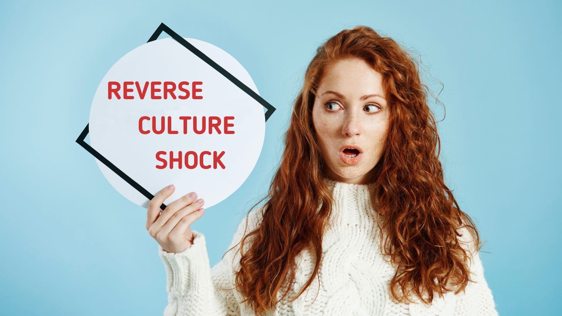 Signs of reverse culture shock
