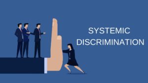 Systemic discrimination