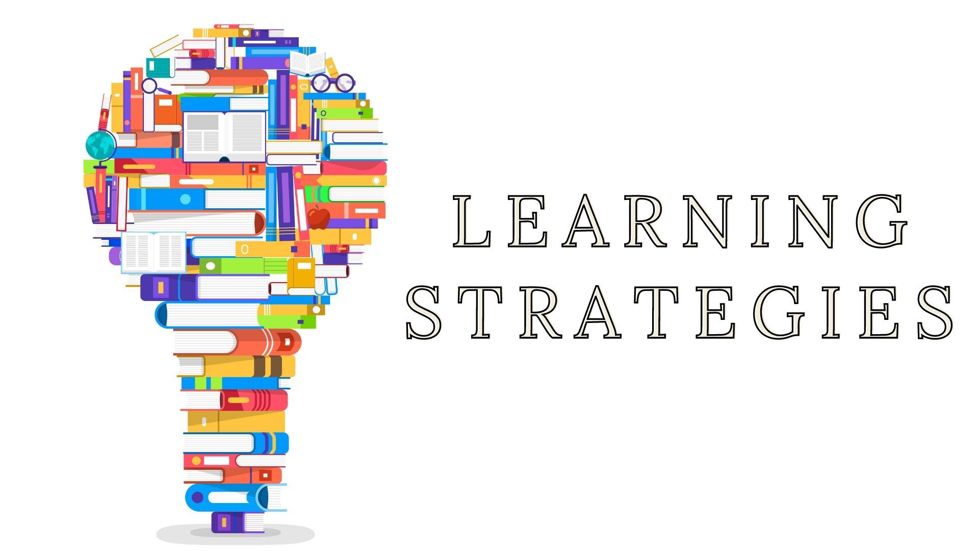 Effective Techniques of Learning Strategies | Marketing91