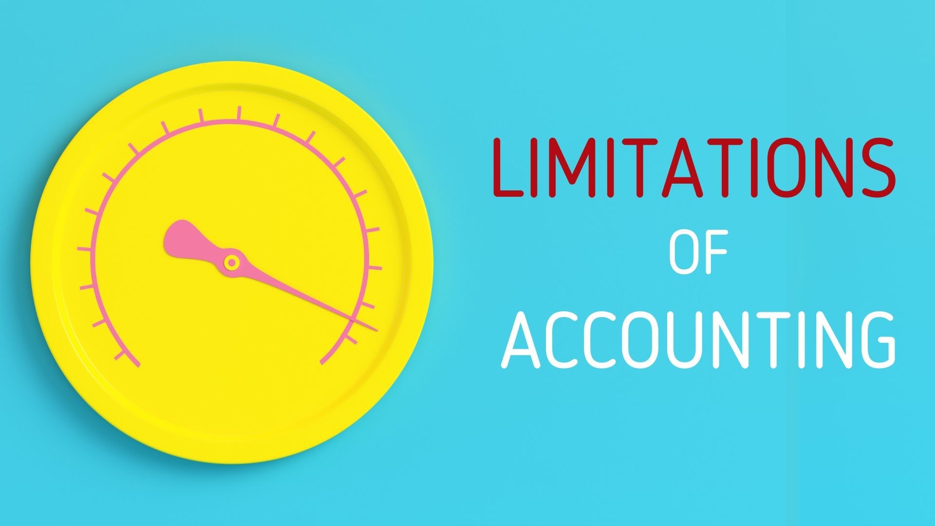 9 Key Limitations of Accounting | Marketing91