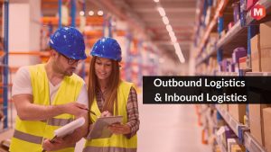 Key Differences between Inbound and Outbound Logistics