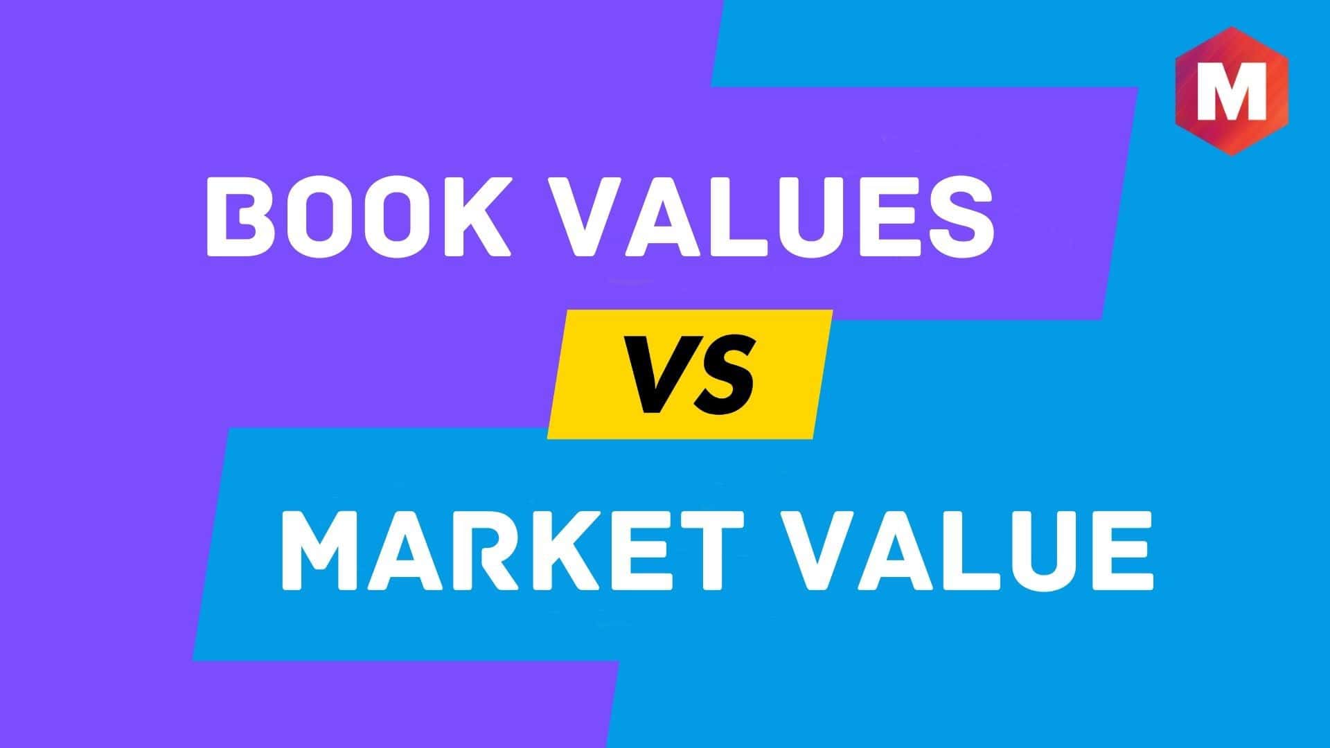 Book Values vs Market Value