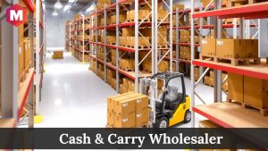 cash and carry wholesaler.