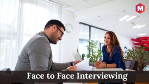 Face to Face Interviewing