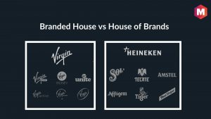 Branded House vs House of Brands
