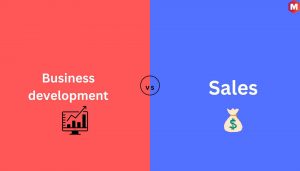Difference Between Business development and Sales