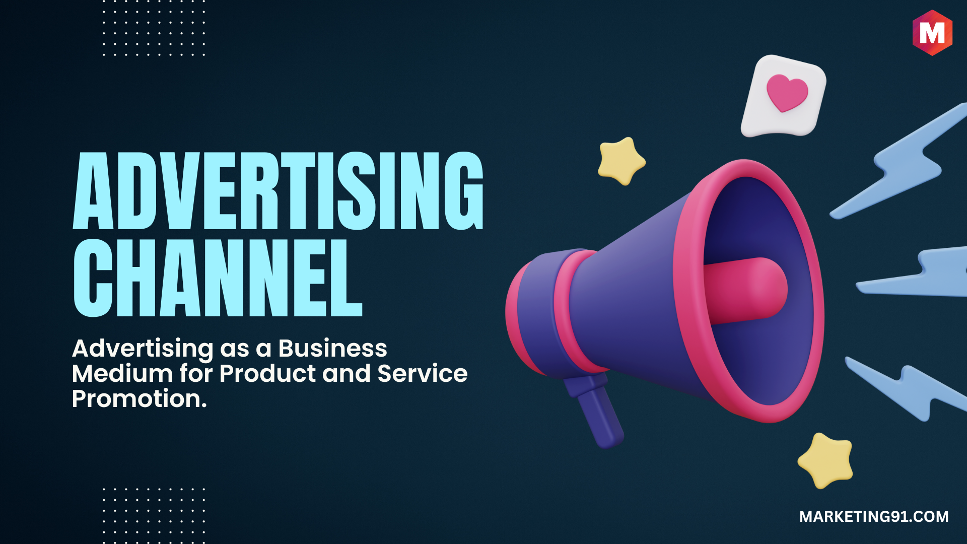 Advertising Channels: Definition, Types and Importance | Marketing91