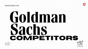 Goldman Sachs Competitors