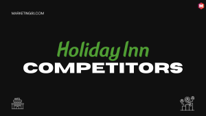 Holiday Inn Competitors