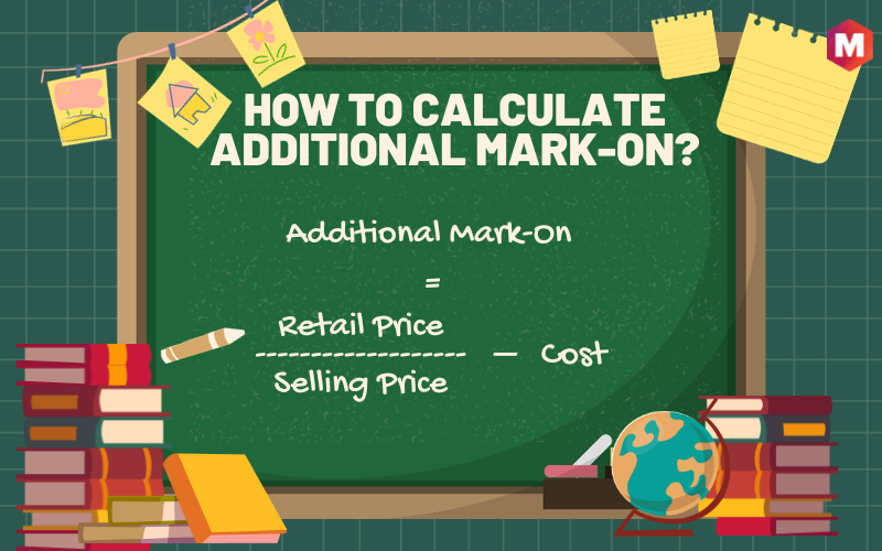 How to Calculate Additional Mark-On?